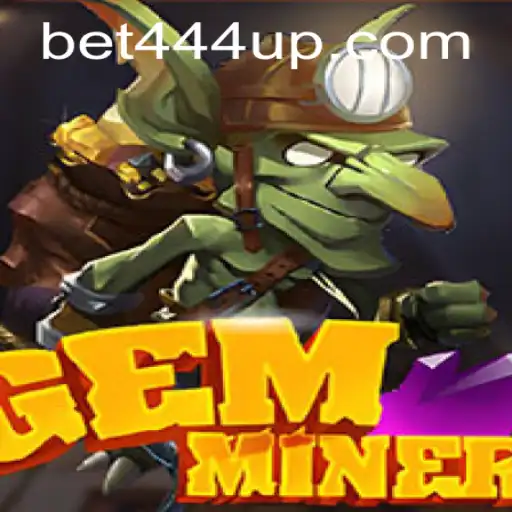 Explore GemMiner: Unlock Treasures with Bet444 Sign Up